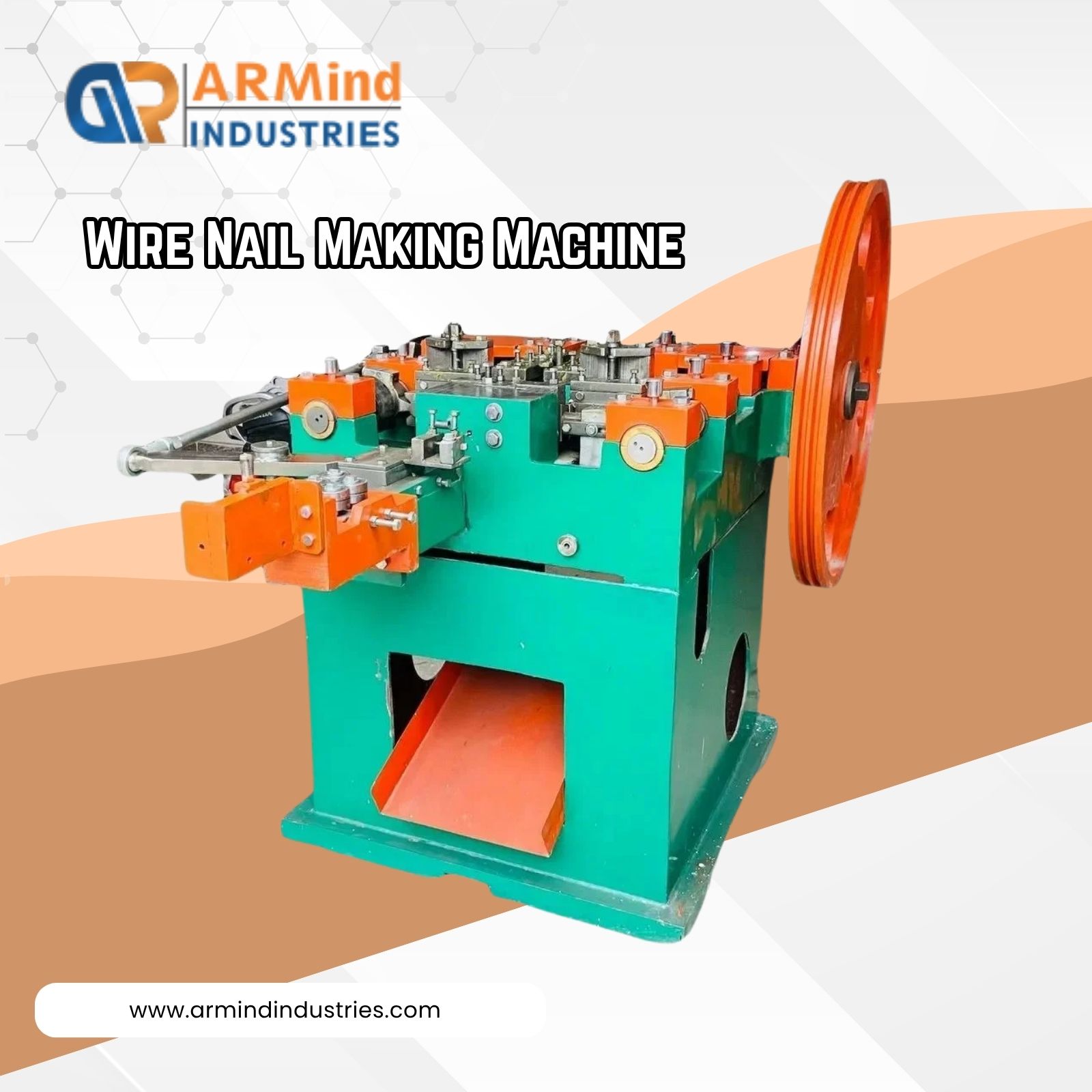 Best Wire Nail Machine in India – High Efficiency | Armind Industries