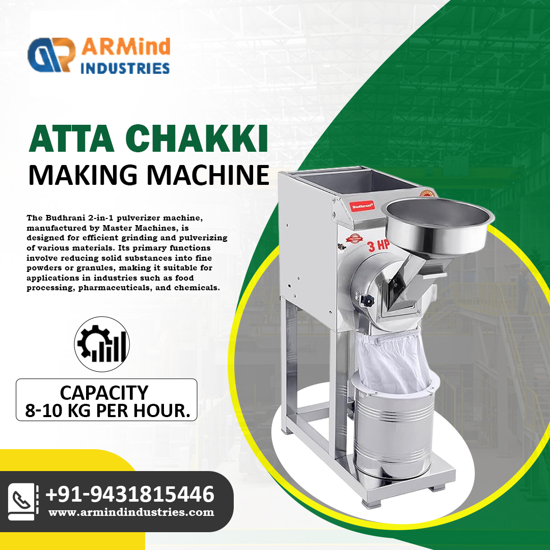 Atta Chakki Machine for Small Business – Start Your Own Flour Mill